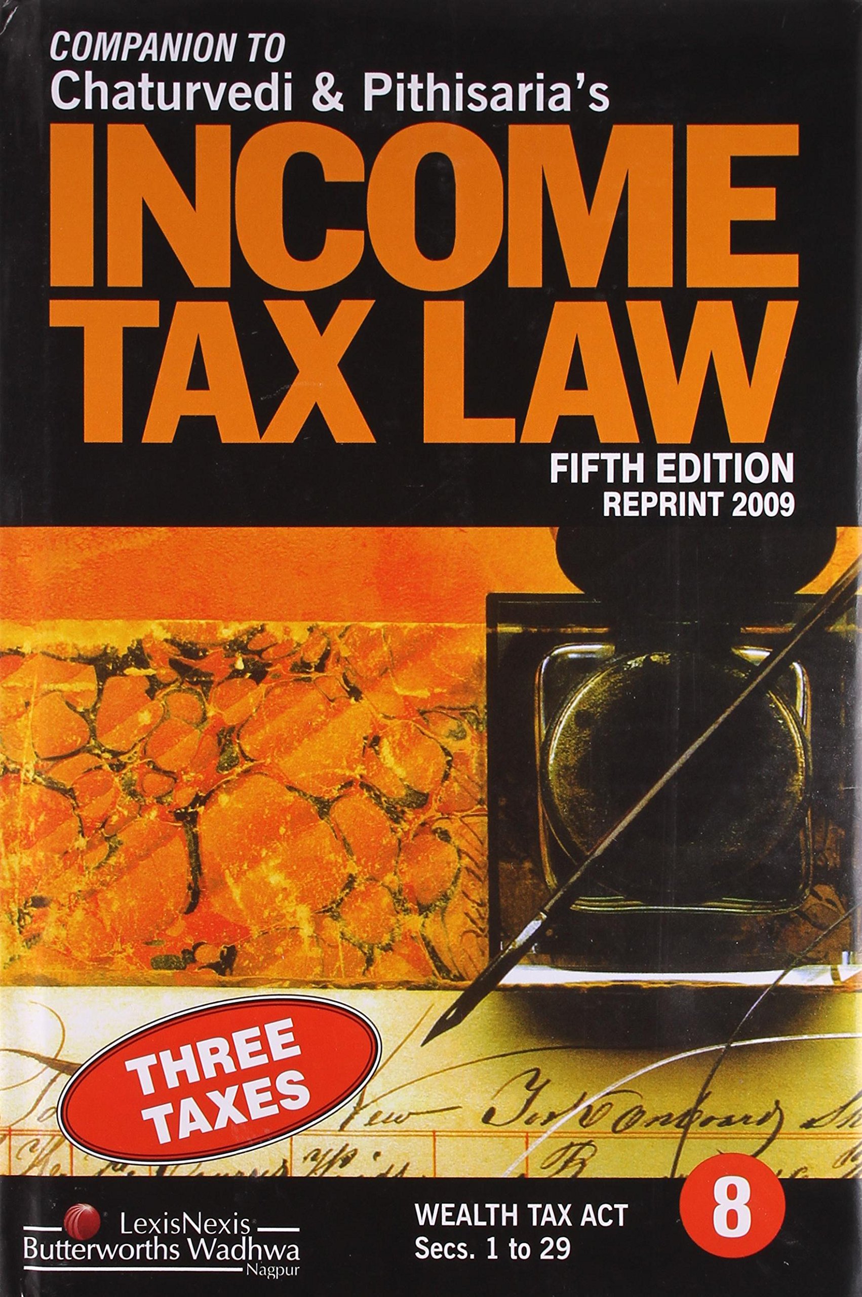 THREE TAXES (ISSUED AS COMPANION TO INCOME TAX LAW) (COMMENTARY ON THE WEALTH, GIFT AND EXPENDITURE TAX)VOL. 8